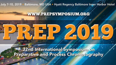 PREP 2019: 32nd International Symposium and Exhibit on Preparative and Process Chromatography